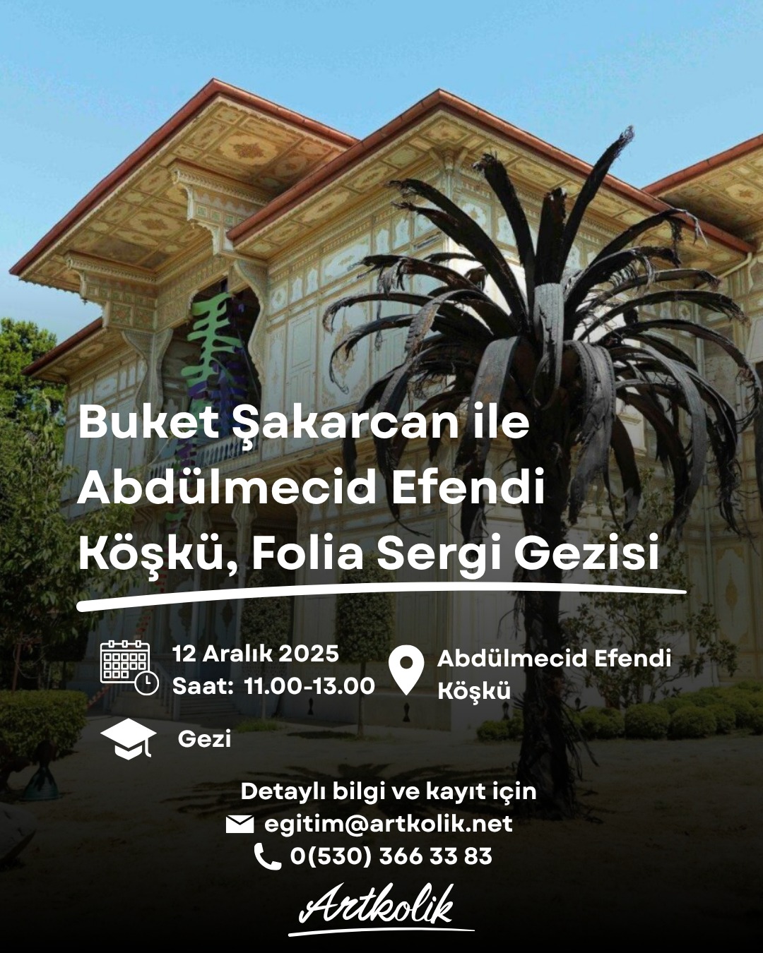Abdülmecid Efendi Köşkü Folia Sergi Gezisi