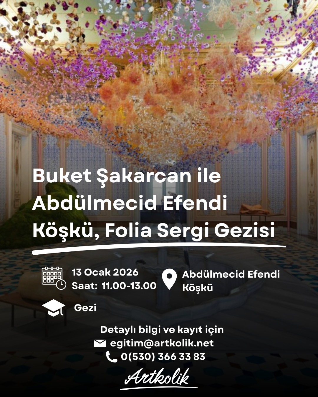 Abdülmecid Efendi Köşkü Folia Sergi Gezisi